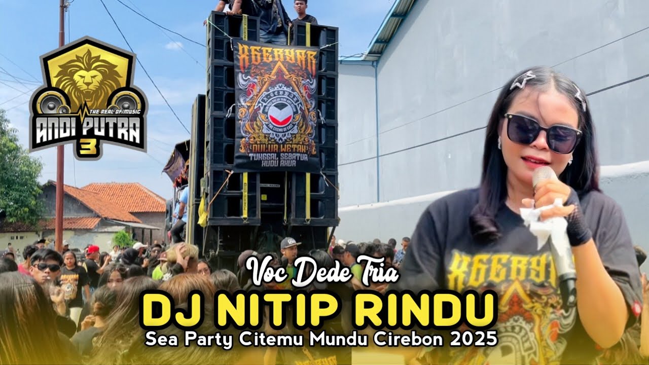 DJ NITIP RINDU • Dede Tria • Andi Putra 3 • Sea Party Citemu Mundu ...