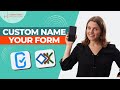 Add a custom name to your kobotoolbox form
