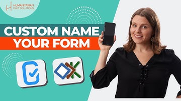 Add a Custom Name to your KoBoToolbox Form
