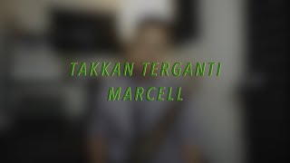 Takkan Terganti - Marcell (Saxophone Cover by Wan Zariff)