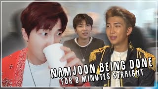 Namjoon being done for 8 minutes straight