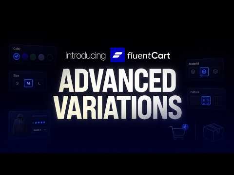 FluentCart’s New Advanced Variations: Sell More from Every Product!