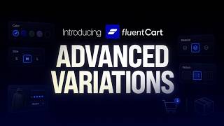 FluentCart’s New Advanced Variations: Sell More from Every Product!