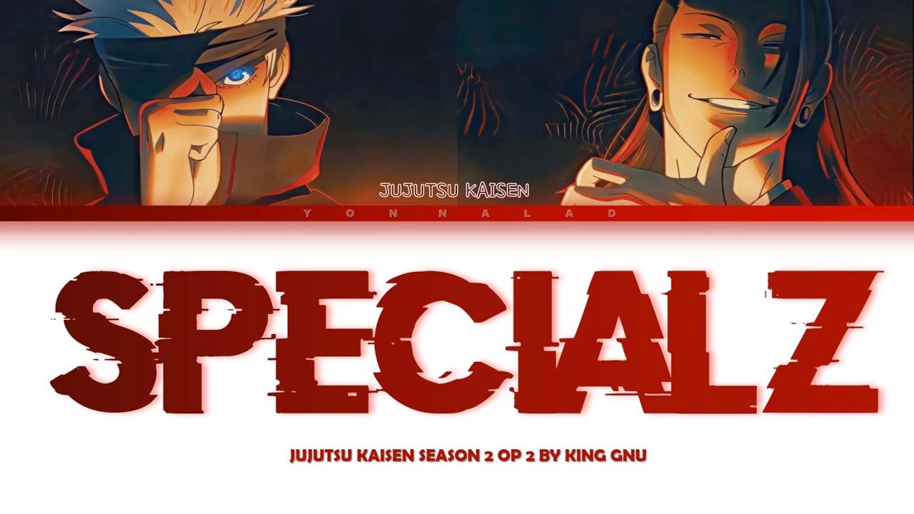 Jujutsu Kaisen Season 2 OP/Opening 2 - SPECIALZ 