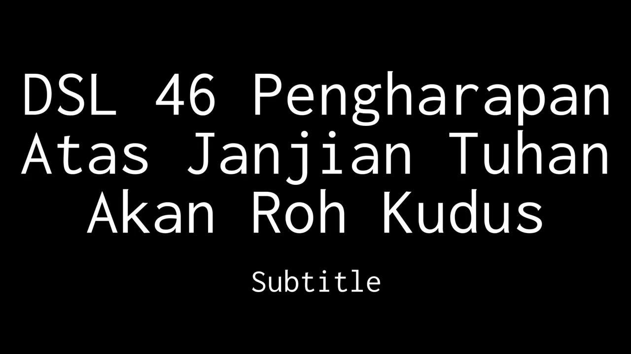 DSL 46 Pengharapan atas Janjian Tuhan Akan Roh Kudus