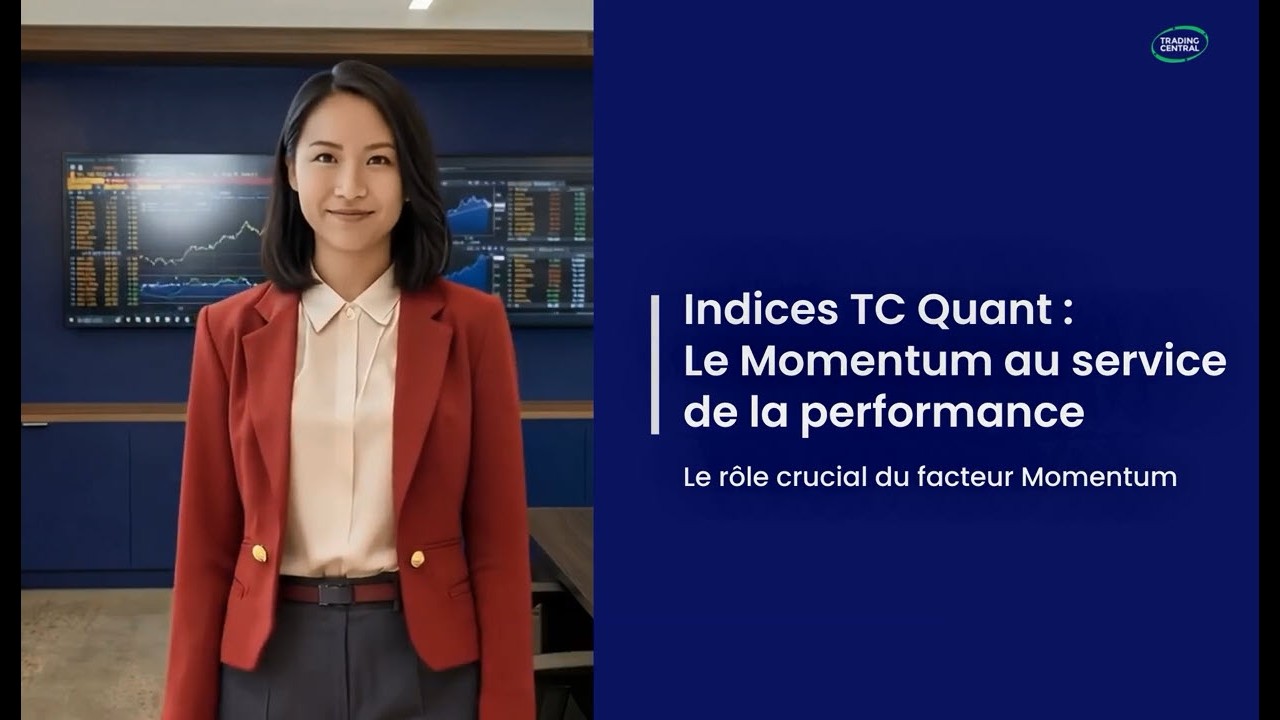 Bourse Trading Central - Facteur Momentum : moteur de la surperformance des indices TC Quant ?