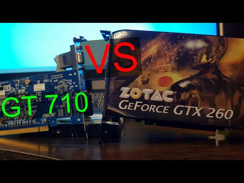 GTX 260 vs GT 710 2 gb GDDR5
