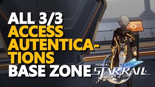 All Base Zone Access Authentications Honkai Star Rail