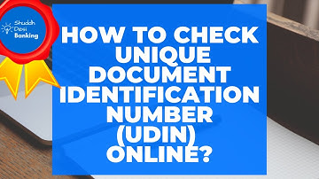 How to Check Unique Document Identification Number (UDIN) Online?