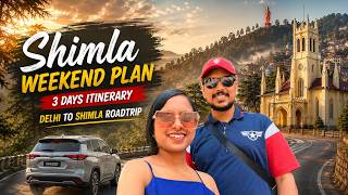 3 Day Shimla Itinerary | Everything You Need to Know