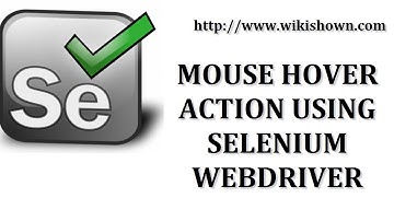 Selenium Tutorials | Mouse Hover action in Selenium WebDriver