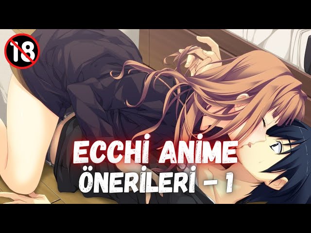 En İyi Ecchi Anime  En İyi 20 Ecchi Anime Filmi / Dizisi - Listeler