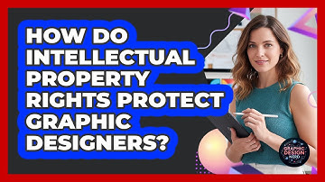 How Do Intellectual Property Rights Protect Graphic Designers? - Graphic Design Nerd