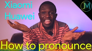 Xiaomi Huawei Proper Prononciations