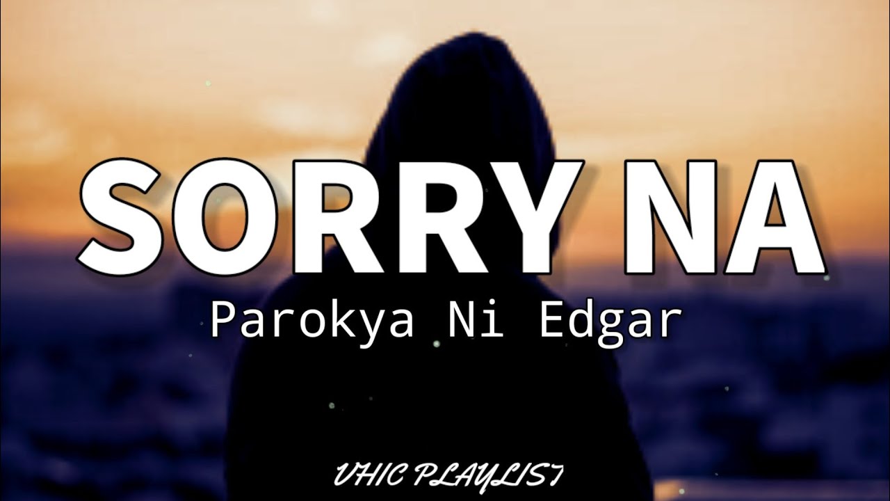 Sorry Na   Parokya Ni Edgar Lyrics