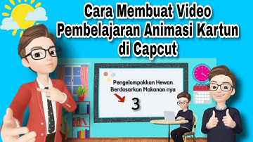 Cara Membuat Video Pembelajaran Animasi Kartun di Capcut