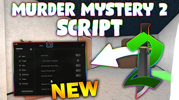 *NEW* Murder Mystery 2 Script (PASTEBIN 2025) ( AUTOFARM CANDY , KILL ALL , INSTANT GUN , ESP  )