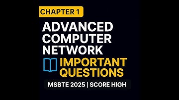 Chapter 1 | Advanced Computer Network | Important Questions | MSBTE 2025 | K Scheme Msbte 3rd year