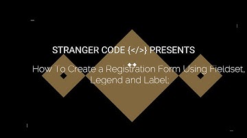 How to Create a Registration form using fieldset , legend & label (coming soon)