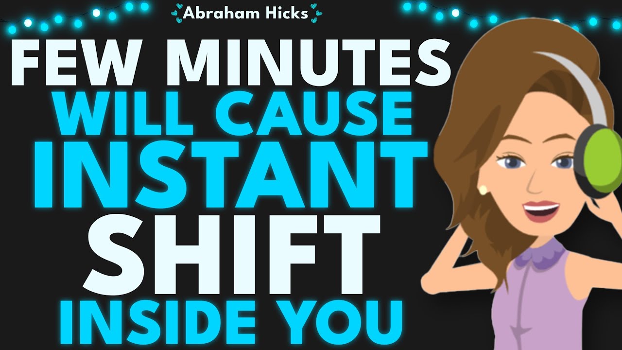 Only A Few Minutes Will Change Everything ✨ Abraham Hicks 2025