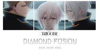 [IDOLiSH7] TRIGGER - Diamond Fusion 。Colour coded lyrics |KAN|ROM|ENG
