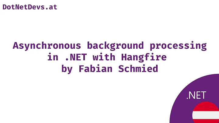 Asynchronous background processing in .NET with Hangfire by Fabian Schmied