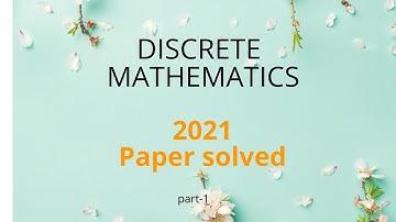 8.Discrete Mathematics-previous year paper(2021) solved