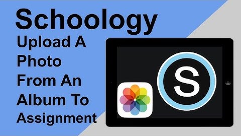 Upload A Photo From An Album To Schoology Assignment