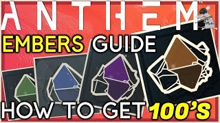 HOW TO GET EMBERS IN ANTHEM! Complete Guide What Embers Do An How To Craft With Them!