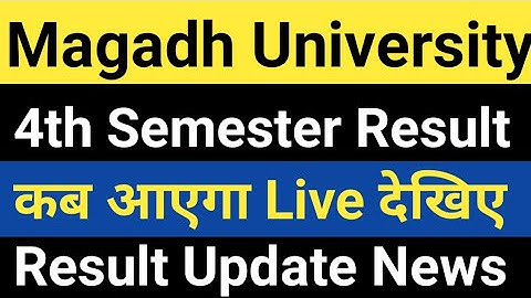 Magadh University 4th Semester Result 2023-27/MU 4th Sem. Result kab aayega Live देखे MU Update News