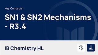 SN1 &amp; SN2 Mechanisms [IB Chemistry HL]