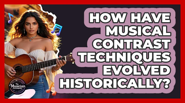 How Have Musical Contrast Techniques Evolved Historically? - The Musician Encyclopedia