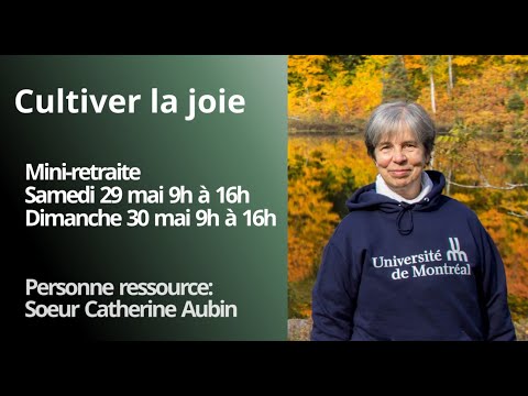 ** Annonce** Cultiver la joie avec Sœur Catherine Aubin