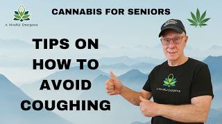 Cannabis for Seniors: Tips on How to Avoid Coughing
