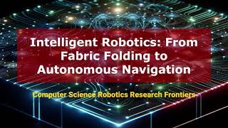 AI Frontiers: Revolutionary Robotics Breakthroughs - August 23, 2025