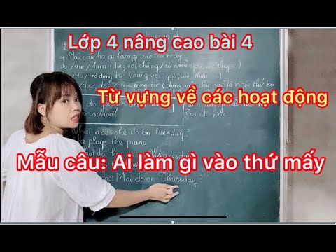 Tiếng Anh 4 chuyên sâu - bài 4 - Ai làm gì vào thứ mấy / HeartQueen Quyên Hoàng