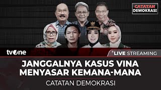 Live Janggalnya Kasus Vina Menyasar Kemana-Mana Catatan Demokrasi Tvone