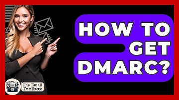 How To Get DMARC? - TheEmailToolbox.com