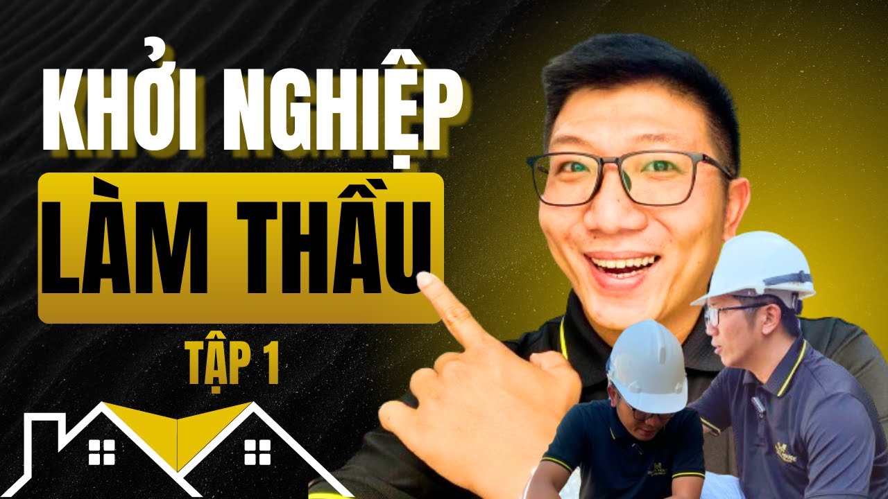 Làm Thầu Xây Nhà Có Khó Không? Đây Là Sự Thật Sau 9 Năm Khởi Nghiệp | Tập 1 | Ngô Đình Khuôn
