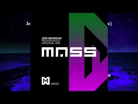 Jon Mangan - Provenance (Original Mix) - Mass - 2018