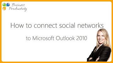 How to connect social networks to Microsoft Outlook 2010