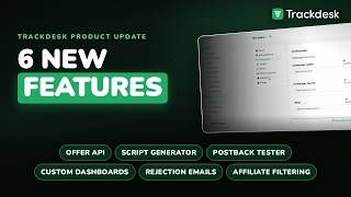 New in Trackdesk: Offer API, Postback Tester, Custom Dashboards & More