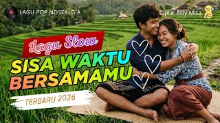 Download lagu SISA WAKTU BERSAMAMU | LAGU SLOW INDONESIA_2026