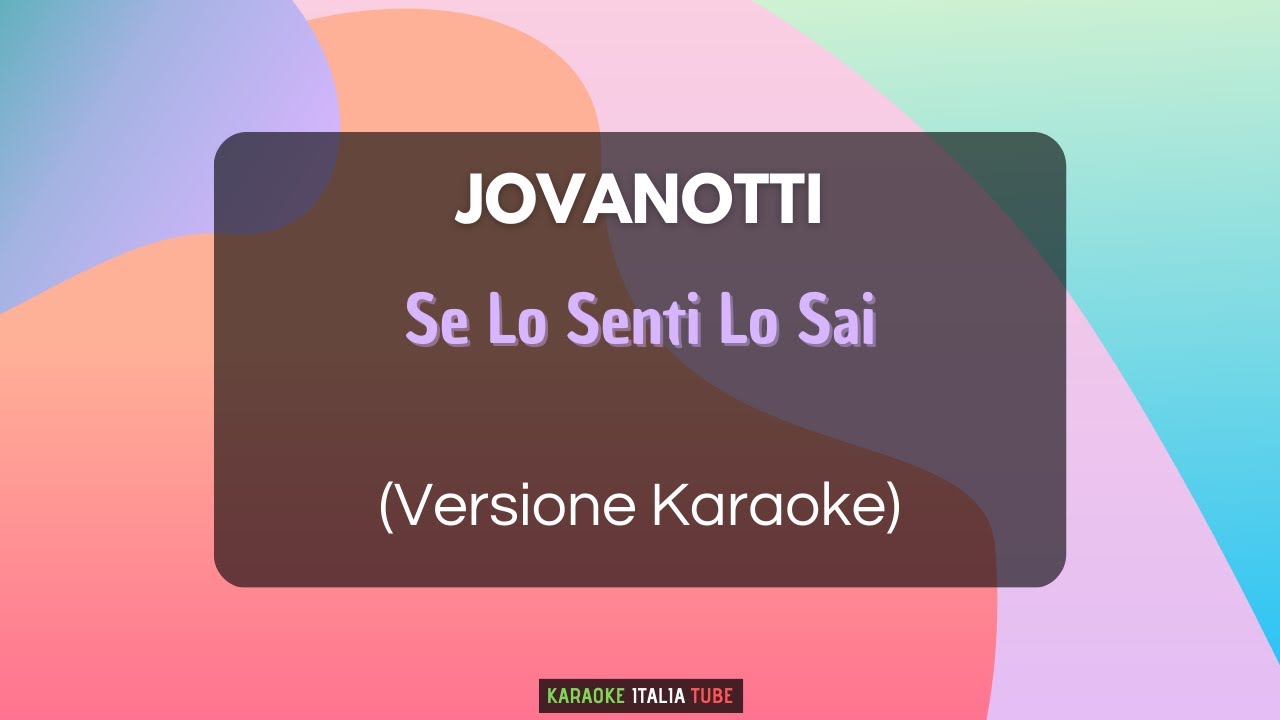 Se lo senti lo sai Jovanotti (Versione Karaoke) YouTube Se lo senti lo sai Jovanotti (Versione Karaoke) YouTube