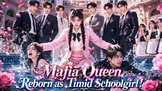 Mafia Queen Reborn as Timid Schoolgirl. In 5 Minutes, Bullies Are Weeping and Begging!🔥👑#drama