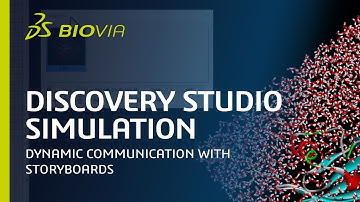 Discovery Studio Simulation | Dynamic Communication with Storyboards