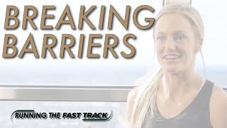 Running the FastTrack:  Breaking Barriers