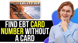 How to Find EBT Card Number Without a Card (EASY)