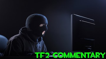 Why Do PC Gamers Hack? (TF2 Rant)