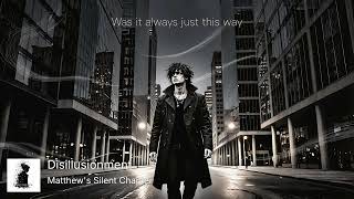 Disillusionment – Matthew’s Silent Chapter [Official Lyric Video]